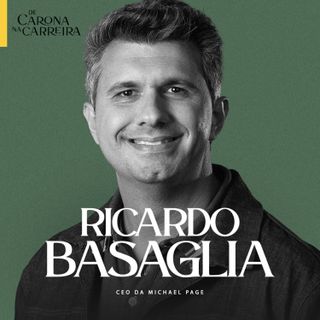 256. O futuro do trabalho - Ricardo Basaglia