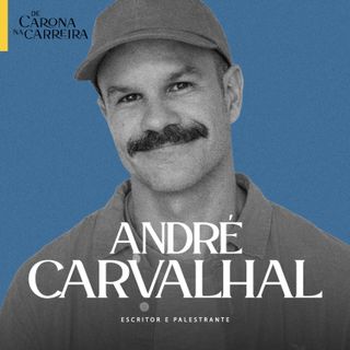 282. Estamos desaprendendo a pensar em nós? - André Carvalhal