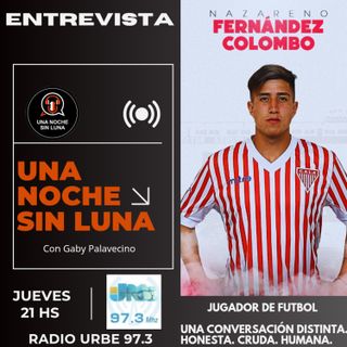 "Nazareno Fernández Colombo: entre sueños, barro y goles que no salen en la tele"