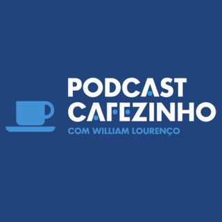 CAFEZINHO EXPRESSO ESPECIAL- EPISÓDIO 05