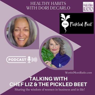 Chef Liz Shares The Pickled Beet on Healthy Habits with Dori DeCarlo