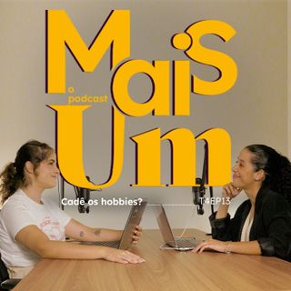 #13 - Cadê os hobbies