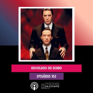 PnE 352 - Advogado do Diabo