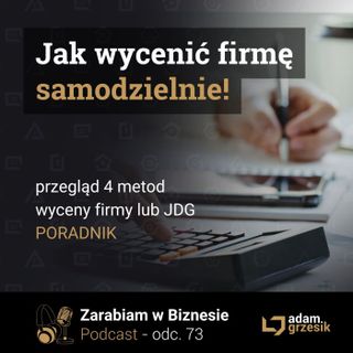 Wycena firmy - jaka samodzielnie policzyć wartość biznesu - odc.73