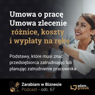 UOP czy UZL - różnice, koszty i wypłaty na rękę - odc. 67