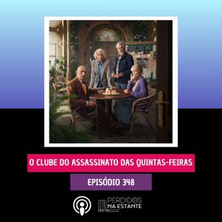 PnE 348 - O Clube do Assassinato das Quintas-Feiras