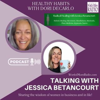 Jessica Betancourt on Healthy Habits with Dori DeCarlo