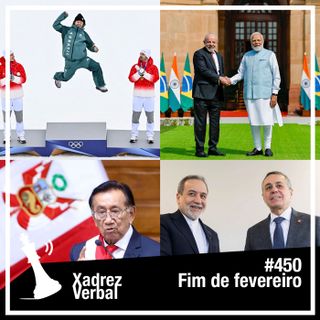 Xadrez Verbal #450 - 9 Presidentes Peruanos em 10 Anos