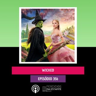 PnE 356 - Wicked