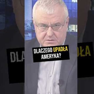 🟢 Dlaczego upadła Ameryka? #PomyślDziś odc. 2445