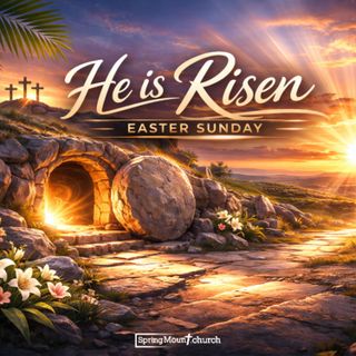 He Is Risen - Easter Sunday 05-04-26-AM
