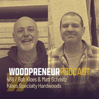 Bob Kloes & Matt Schmitz, Kloes Specialty Hardwoods