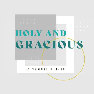 Holy and Gracious