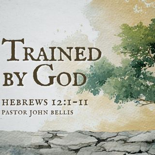 Hebrews 12:1-11