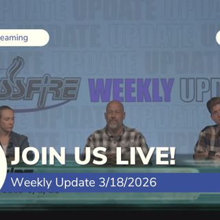 Crossfire Healing House | Weekly Update - 3/18/26