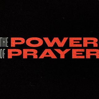 The Power of Prayer