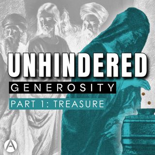 Unhindered Generosity || Part 1: Treasure