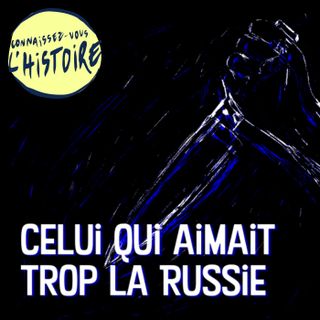 Traitres : celui qui aimait trop la Russie (2/5)