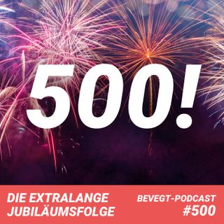 Die extralange Jubiläumsfolge: Eine Zeitreise durch fast 10 Jahre beVegt-Podcast