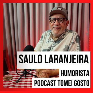 TOMEI GOSTO - Saulo Laranjeira