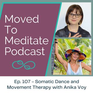 Somatic Dance and Movement Therapy with Anika Voy