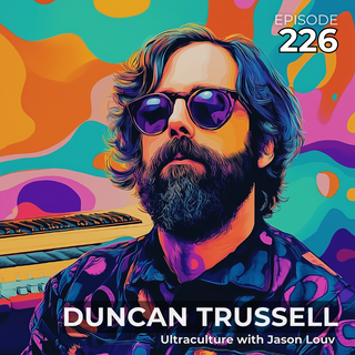 Ep. 226: DUNCAN TRUSSELL RETURNS in the MACARENA OF MADNESS