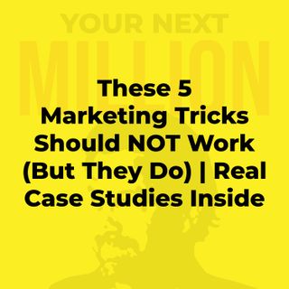 5 Marketing Tricks Should NEVER Work (But They Do) | Real Case Studies Inside