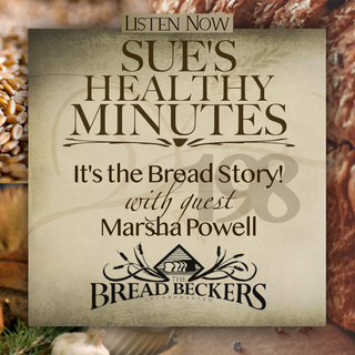 198: It's the Bread Story, with guest, Marsha Powell