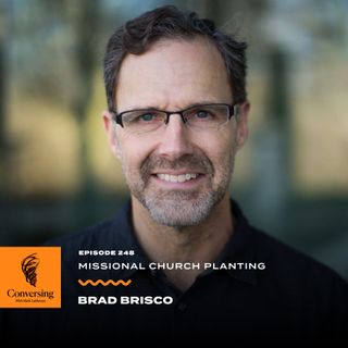 Missional Church Planting, with Brad Brisco