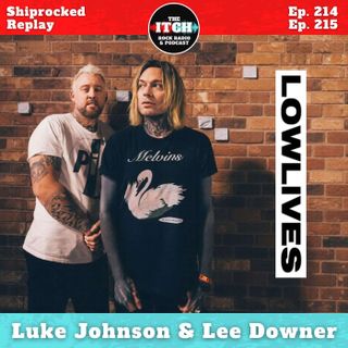 Shiprocked Replay: Luke Johnson and Lee Downer of Lowlives