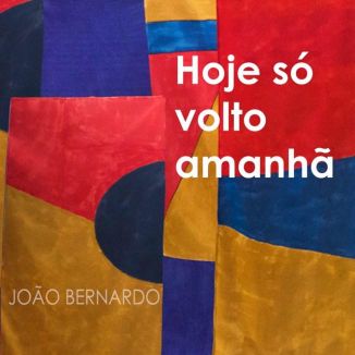 Foto da capa: Hoje Só Volto Amanhã