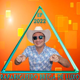 Foto da capa: EP 2022 Raparigueiro Brega De Luxo