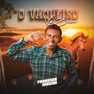 Foto da capa: O Vaqueiro Vai Beber