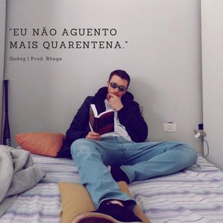 Foto da capa: Eu Não Aguento Mais Quarentena