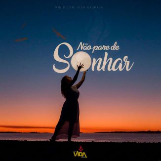 Foto da capa: NÃO PARE DE SONHAR