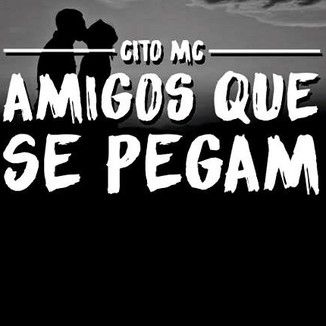 Foto da capa: Amigos Que Se Pegam