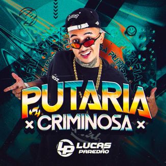 Foto da capa: LUCAS PAREDÃO 2025 PUTARIA CRIMINOSA