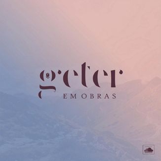 Foto da capa: Geter - Em Obras
