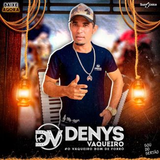 Foto da capa: DENYS VAQUEIRO MARÇO 2021 CD SOU DO SERTÃO