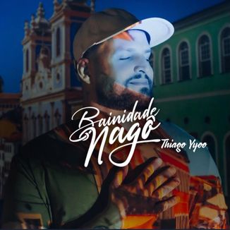 Foto da capa: Baianidade Nagô - Axé Music