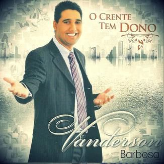 Foto da capa: O Crente Tem Dono