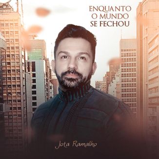 Foto da capa: ENQUANTO O MUNDO SE FECHOU