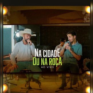 Foto da capa: NA CIDADE OU NA ROÇA