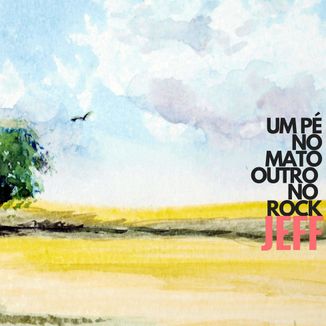 Foto da capa: Um Pé No Mato Outro No Rock