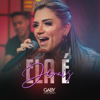 Foto da capa: Ela é Demais - Gaby Hadassa