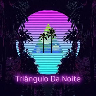 Foto da capa: Triângulo Da Noite
