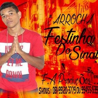 Foto da capa: FESTINHA DO SINAL - ARROCHA