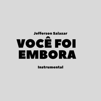 Foto da capa: Você Foi Embora (Instrumental)
