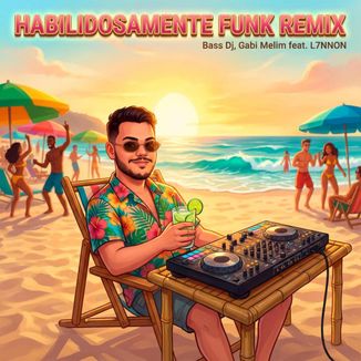 Foto da capa: Habilidosamente Funk Remix - Bass Dj, Gabi Melim feat. L7NNON