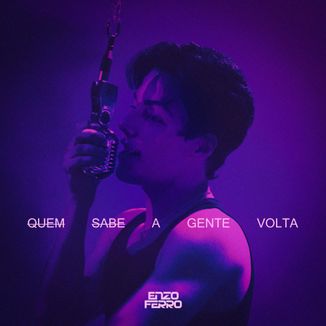 Foto da capa: Quem Sabe A Gente Volta